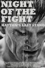 Watch Night of the Fight: Hatton's Last Stand Letmewatchthis