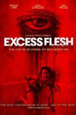 Watch Excess Flesh Letmewatchthis