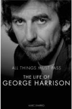 Watch All Things Must Pass The Life and Times Of George Harrison Letmewatchthis