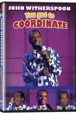 Watch John Witherspoon You Got to Coordinate Letmewatchthis