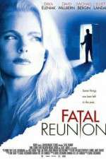 Watch Fatal Reunion Letmewatchthis
