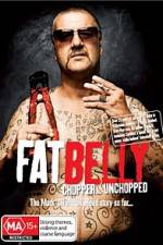 Watch Fat Belly Chopper Unchopped Letmewatchthis
