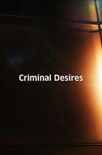 Watch Criminal Desires Letmewatchthis
