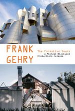 Watch Frank Gehry: The Formative Years Letmewatchthis