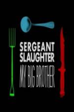 Watch Sergeant Slaughter My Big Brother Letmewatchthis