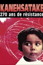 Watch Kanehsatake: 270 Years of Resistance Letmewatchthis