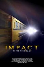Watch Impact After the Crash Letmewatchthis