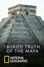 Watch Buried Truth of the Maya Letmewatchthis