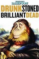 Watch Drunk Stoned Brilliant Dead: The Story of the National Lampoon Letmewatchthis