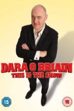 Watch Dara O Briain - This Is the Show (Live Letmewatchthis