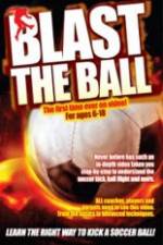 Watch Blast The Ball How To Kick  A Soccer Ball Letmewatchthis