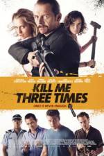 Watch Kill Me Three Times Letmewatchthis