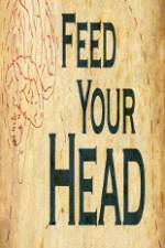 Watch Feed Your Head Letmewatchthis