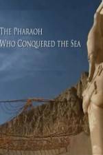 Watch The Pharaoh Who Conquered the Sea Letmewatchthis