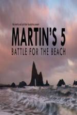 Watch Martin's 5: Battle for the Beach Letmewatchthis