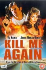 Watch Kill Me Again Letmewatchthis