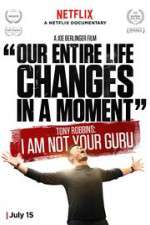 Watch Tony Robbins: I Am Not Your Guru Letmewatchthis