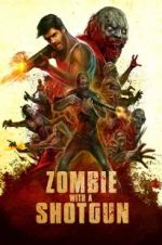Watch Zombie with a Shotgun Letmewatchthis