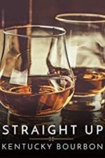 Watch Straight Up: Kentucky Bourbon Letmewatchthis