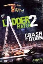 Watch WWE The Ladder Match 2 Crash And Burn Letmewatchthis