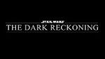 Watch Star Wars: The Dark Reckoning Letmewatchthis