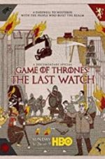 Watch Game of Thrones: The Last Watch Letmewatchthis