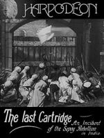 Watch The Last Cartridge, an Incident of the Sepoy Rebellion in India Letmewatchthis