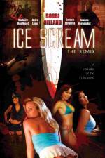 Watch Ice Scream: The ReMix Letmewatchthis