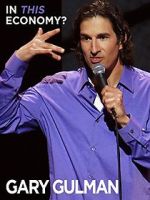 Watch Gary Gulman: In This Economy? Letmewatchthis