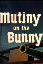 Watch Mutiny on the Bunny Letmewatchthis