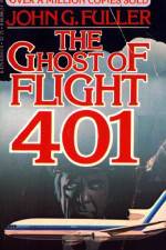 Watch The Ghost of Flight 401 Letmewatchthis