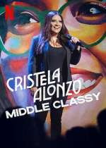 Watch Cristela Alonzo: Middle Classy Letmewatchthis