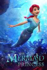 Watch The Mermaid Princess Letmewatchthis