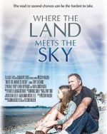 Watch Where the Land Meets the Sky Letmewatchthis