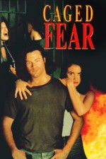 Watch Caged Fear Letmewatchthis