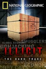 Watch Illicit: The Dark Trade Letmewatchthis