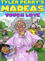 Watch Madea\'s Tough Love Letmewatchthis