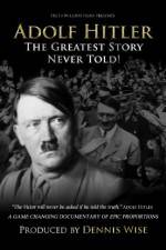 Watch Adolf Hitler: The Greatest Story Never Told Letmewatchthis