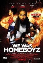 Watch We Was Homeboyz Letmewatchthis