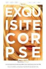Watch The Exquisite Corpse Project Letmewatchthis