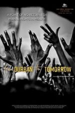 Watch From Durban to Tomorrow Letmewatchthis