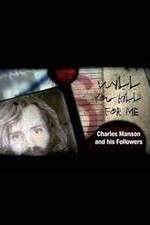 Watch Will You Kill for Me Charles Manson and His Followers Letmewatchthis