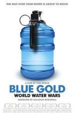Watch Blue Gold: World Water Wars Letmewatchthis