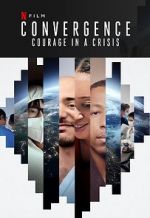 Watch Convergence: Courage in a Crisis Letmewatchthis