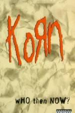 Watch Korn Who Then Now Letmewatchthis