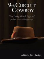 Watch 9th Circuit Cowboy - The Long, Good Fight of Judge Harry Pregerson Letmewatchthis