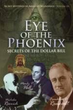 Watch Secret Mysteries of America's Beginnings Volume 3 Eye of the Phoenix - Secrets of the Dollar Bill Letmewatchthis