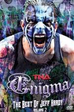 Watch TNA Enigma The Best of Jeff Hardy Volume 2 Letmewatchthis