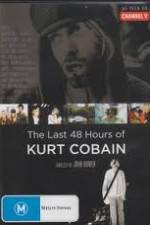 Watch Kurt Cobain The Last 48 Hours of Letmewatchthis