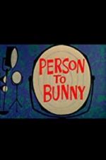 Watch Person to Bunny Letmewatchthis
